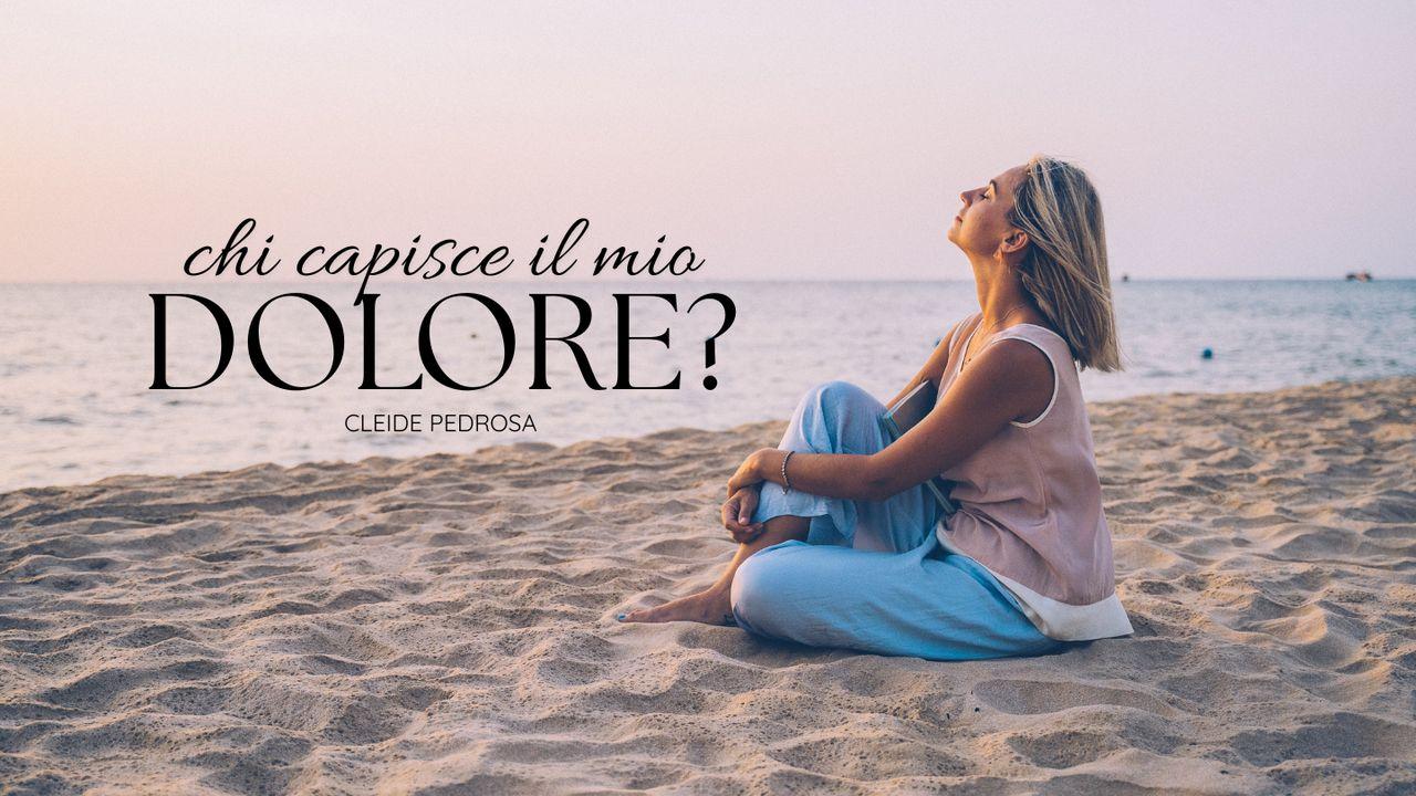 Chi Capisce Il Mio Dolore?