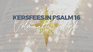 Kersfees in Psalm 16: Volmaakte Vreugde