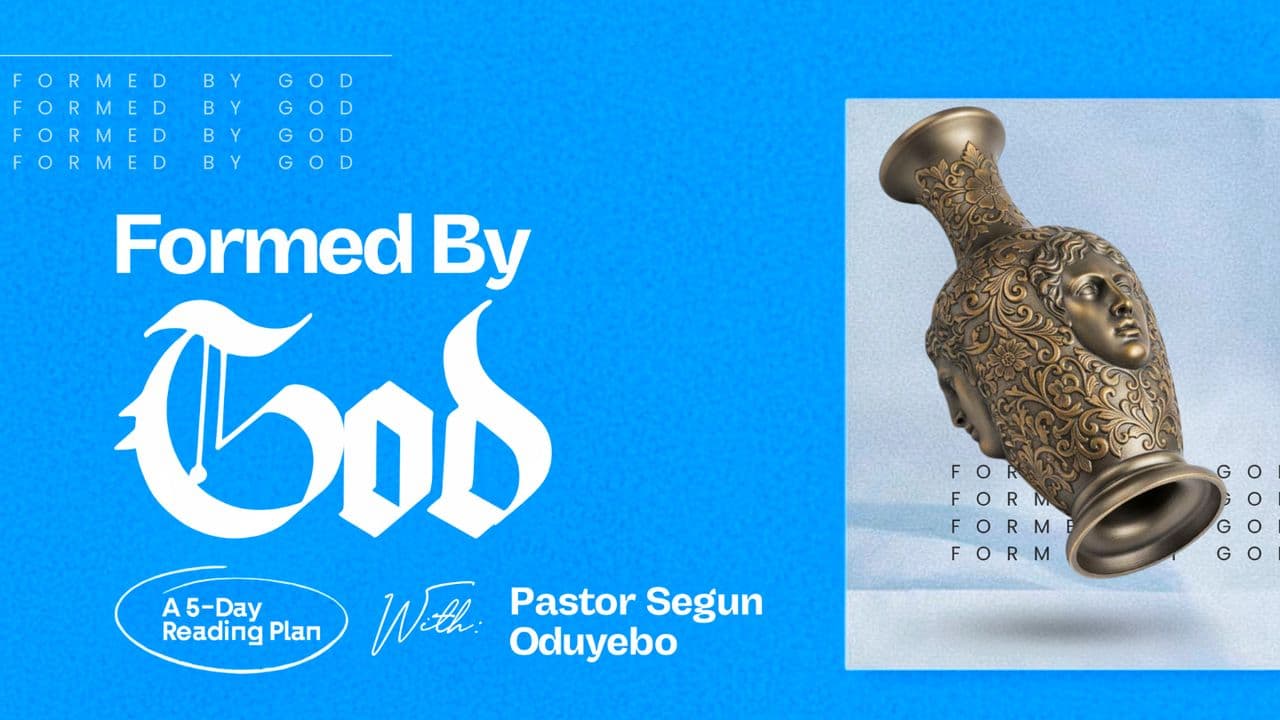 Formed by God