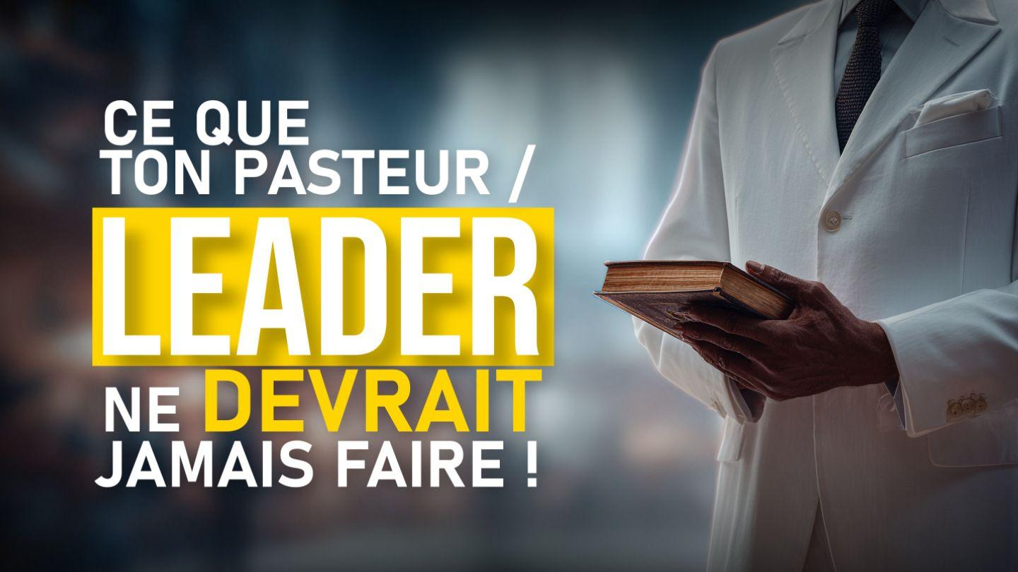 Ce que ton pasteur / leader ne devrait JAMAIS faire ! 達羅馬人書 14:17-18 淺文理和合《新約全書》