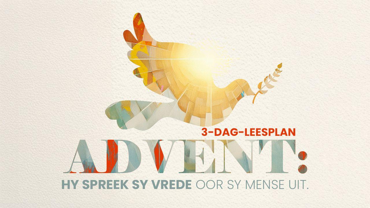 Advent: Hy Spreek Sy Vrede Oor Sy Mense Uit