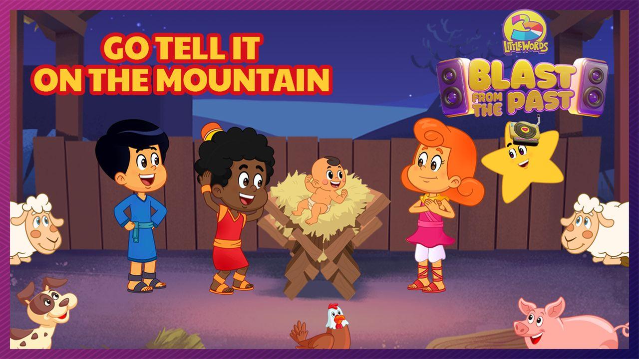 Go Tell It on the Mountain! - Christmas Devotional With 3 Little Words