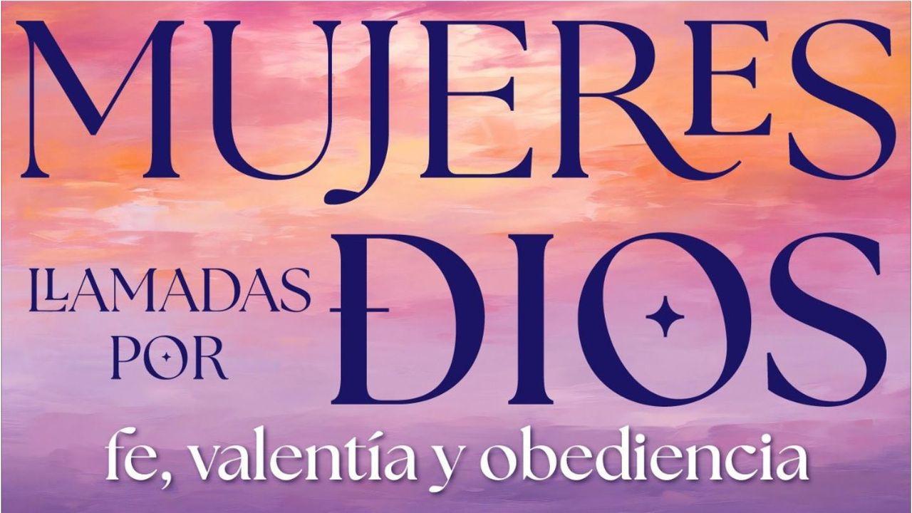 MUJERES llamadas por Dios
