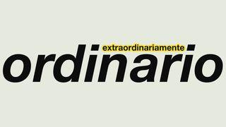 Extraordinariamente Ordinario