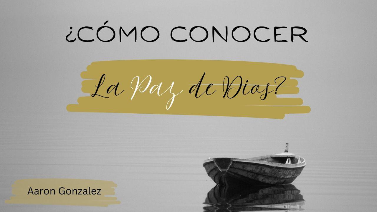 ¿Cómo Conocer La Paz De Dios?