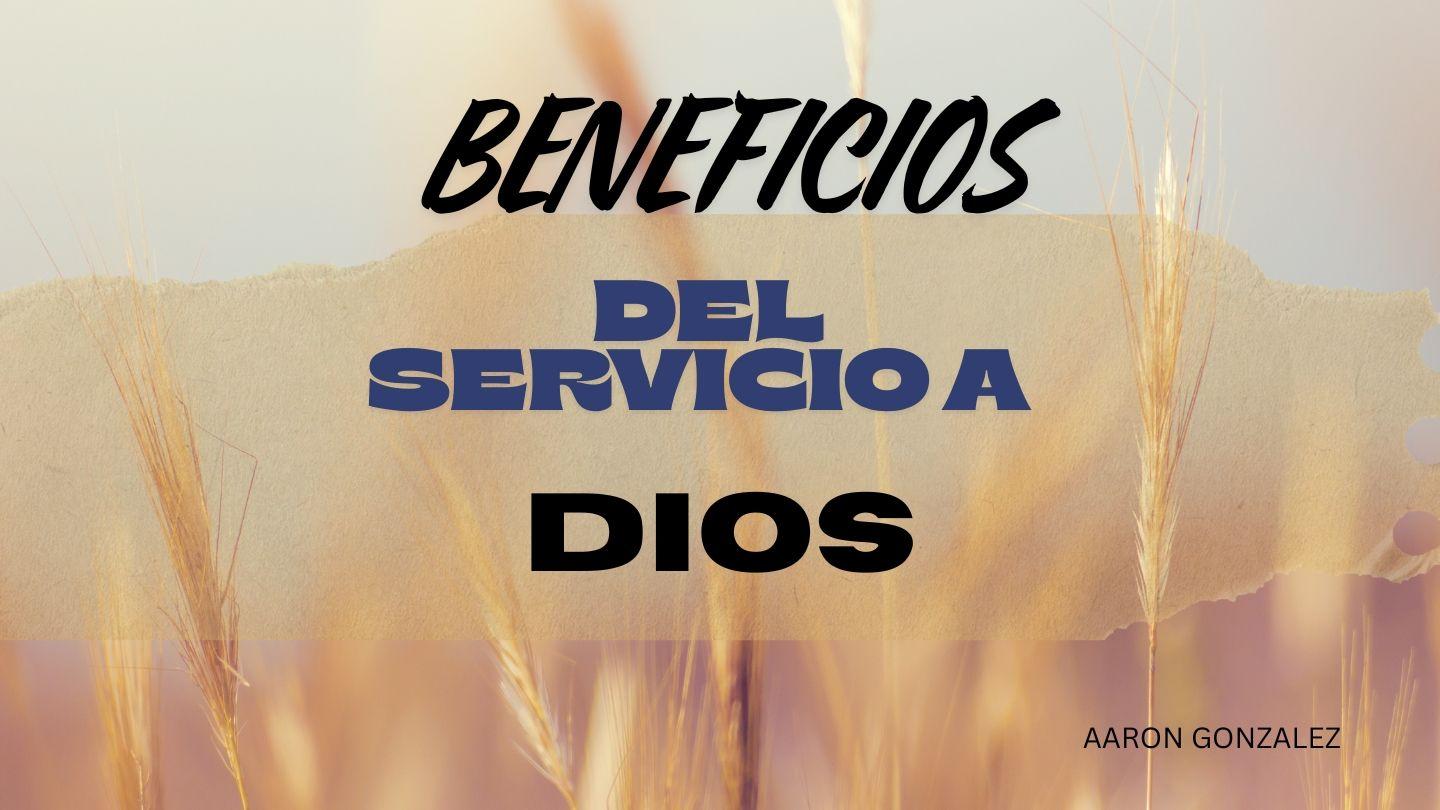 Beneficios Del Servicio a Dios