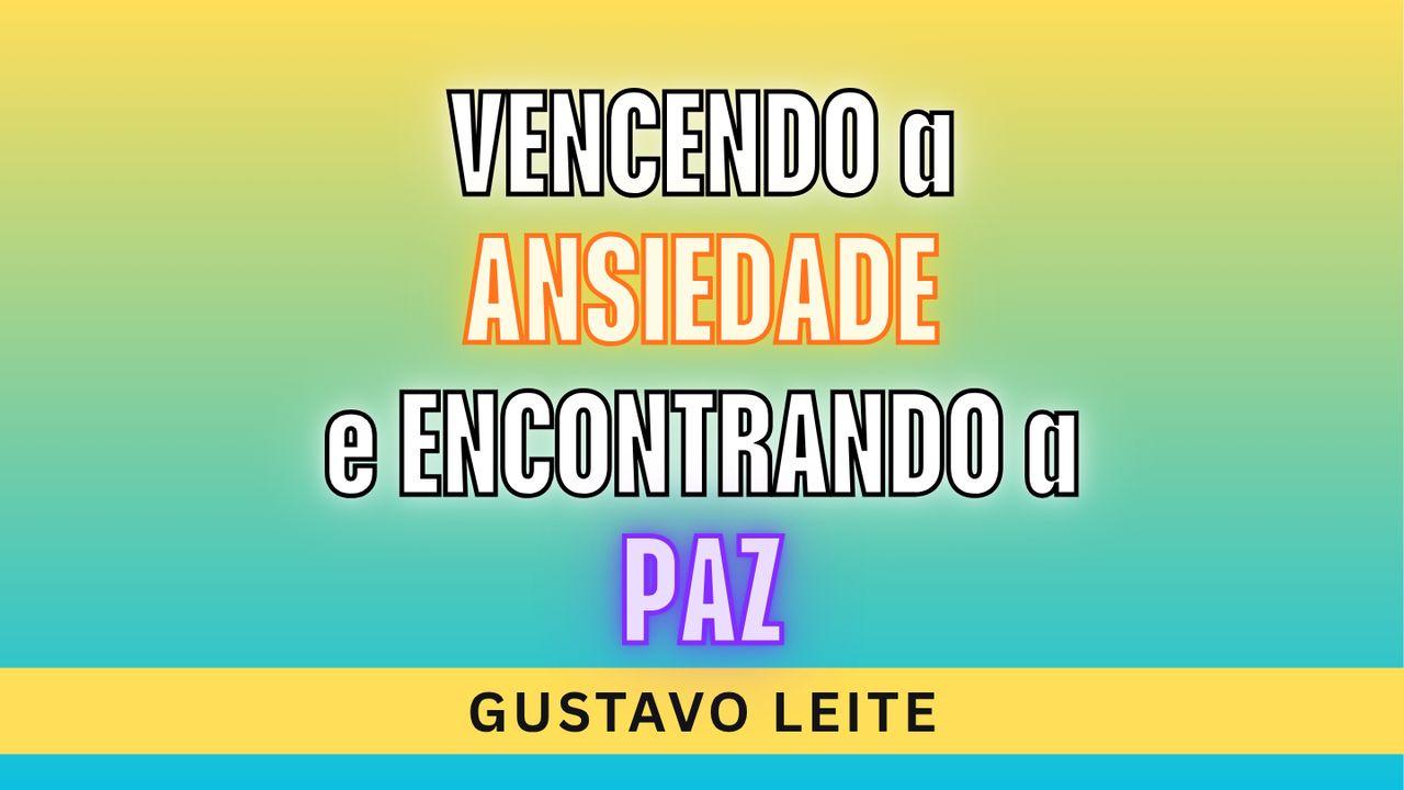 Vencendo a ANSIEDADE e encontrando a PAZ