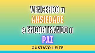 Vencendo a ANSIEDADE e encontrando a PAZ