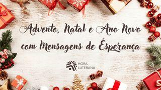 Advento, Natal E Ano Novo Com Mensagens De Esperança