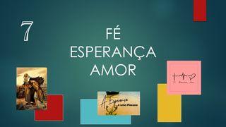 G) 3 PALAVRAS - FÉ, ESPERANÇA E AMOR