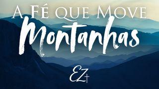 A Fé que Move Montanhas
