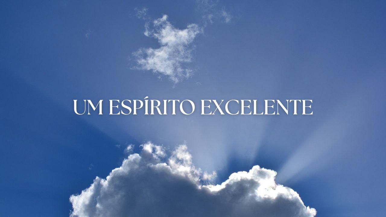 Um Espírito Excelente