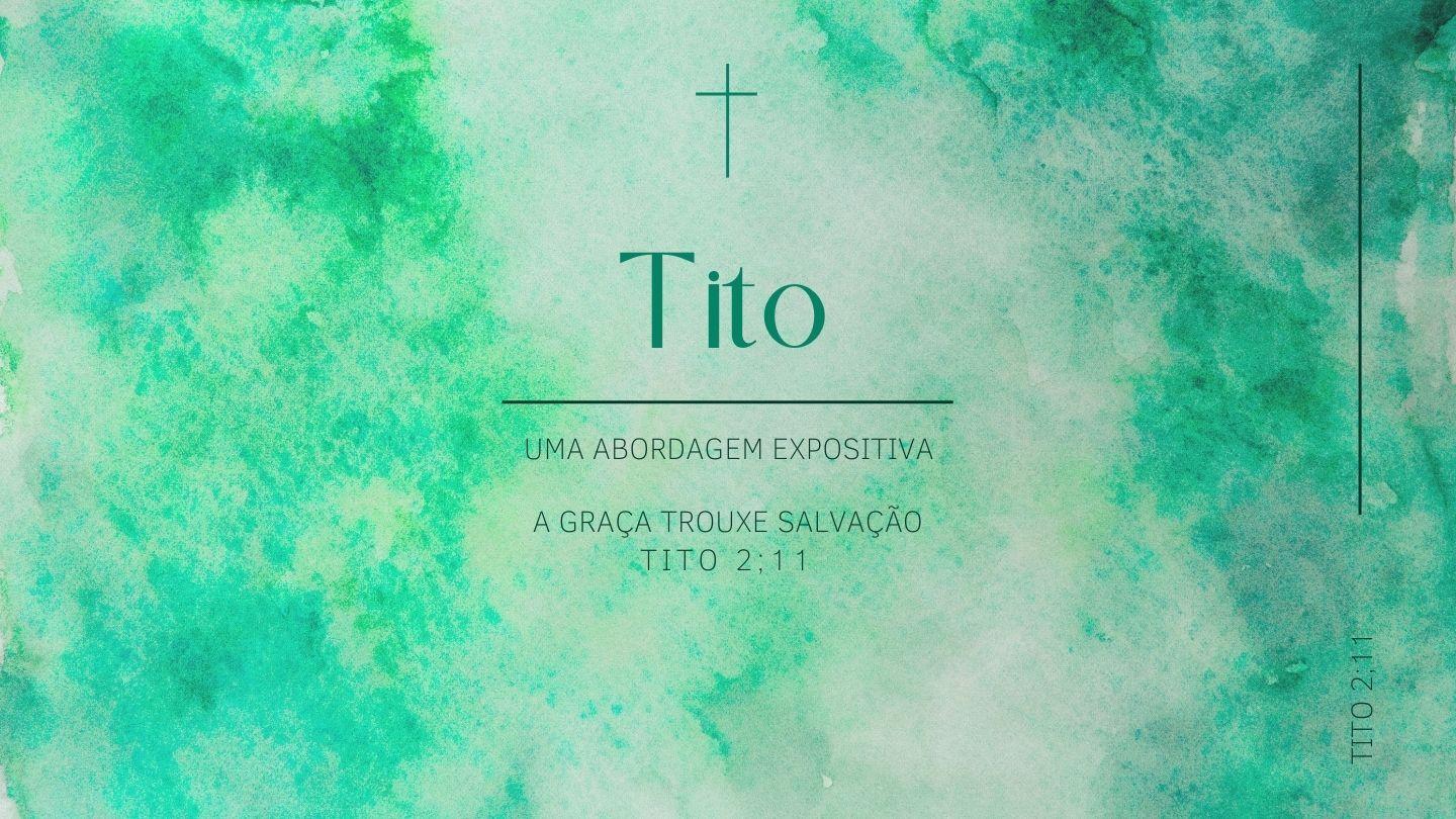 Tito - Uma Abordagem Expositiva Tito 1:6 Bíblia Sagrada, Nova Versão Transformadora