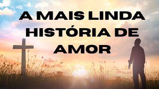 A Mais Linda História De Amor
