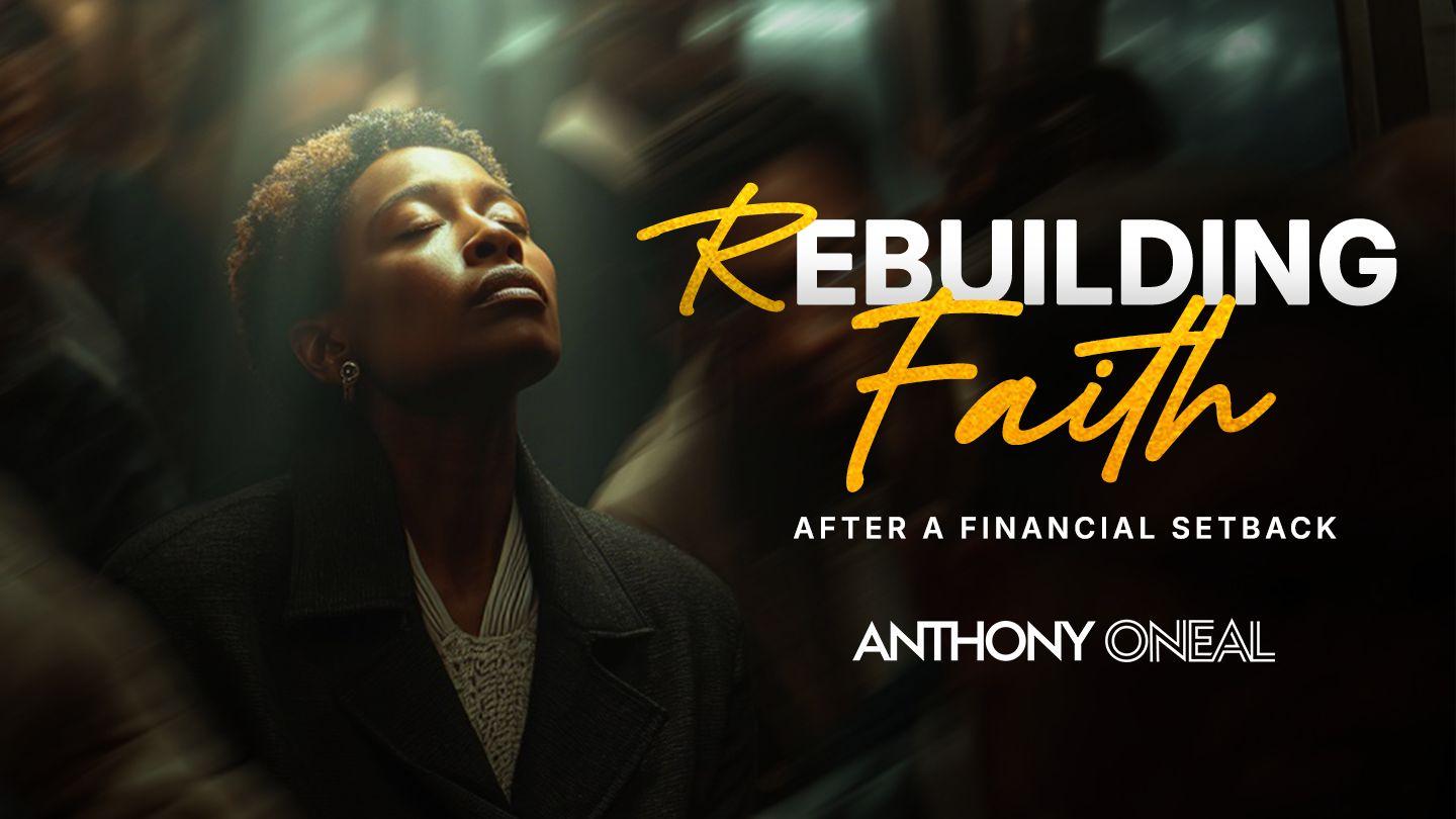Rebuilding Faith After a Financial Setback