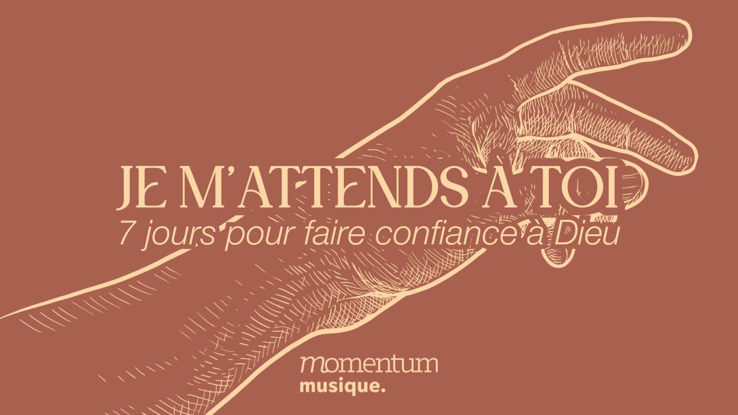 Je m’attends à toi : 7 jours pour faire confiance à Dieu Psaumes 27:13 Bible J.N. Darby