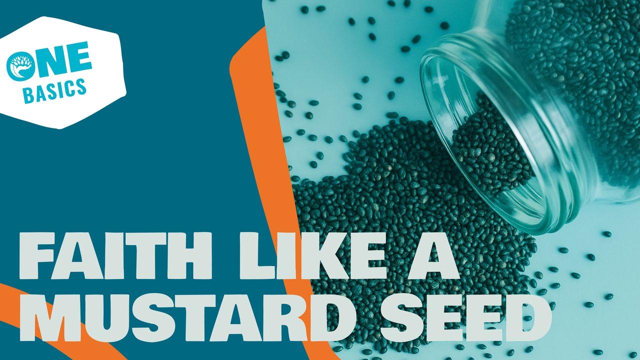 Faith Like a Mustard Seed