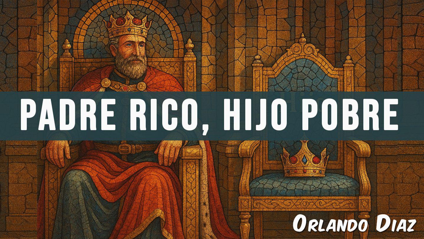 Padre Rico, Hijo Pobre