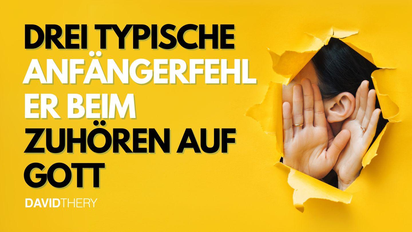 Drei typische Anfängerfehler beim Zuhören auf Gott От Иоанна 7:37 Святая Библия: Современный перевод