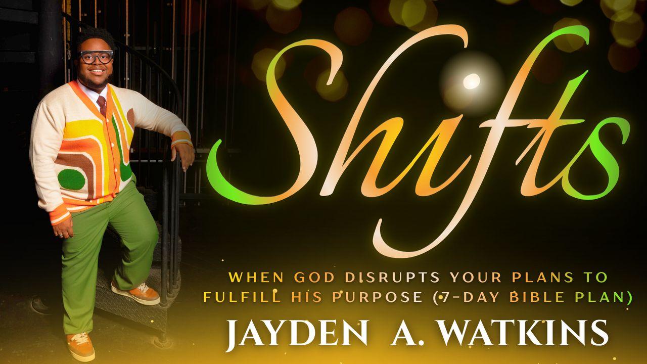 Shifts: When God Disrupts Your Plans to Fulfill His Purpose (7-Day Bible Plan)