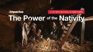 The Power of the Nativity: A Men's Devotional