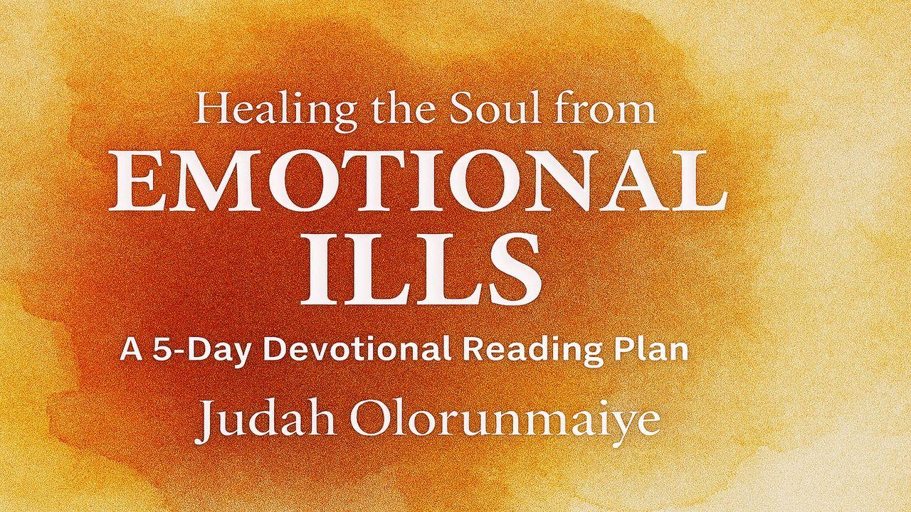 Healing the Soul From Emotional Ills