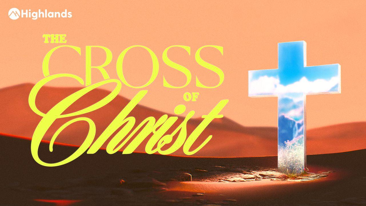 The Cross of Christ