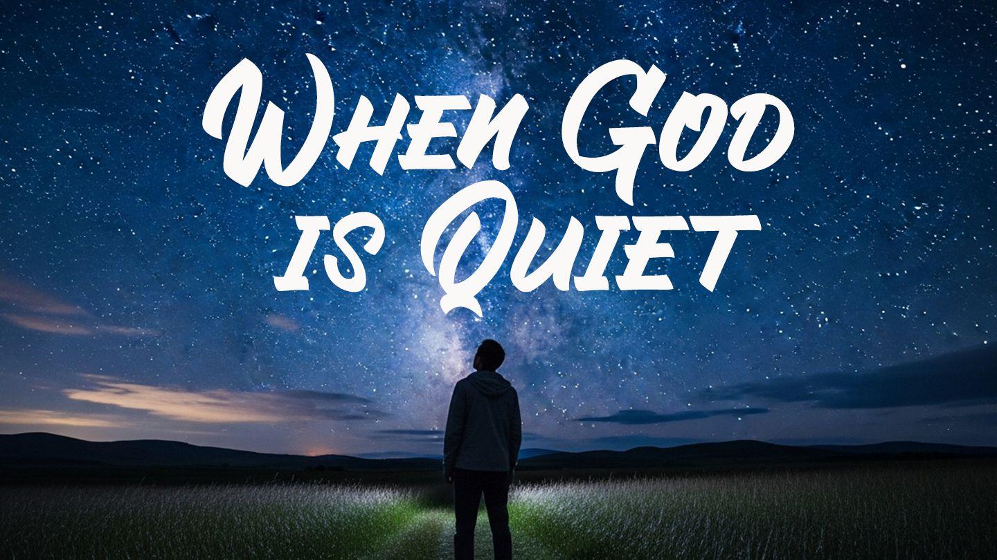 When God Is Quiet