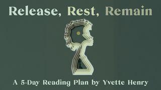 Release, Rest, Remain