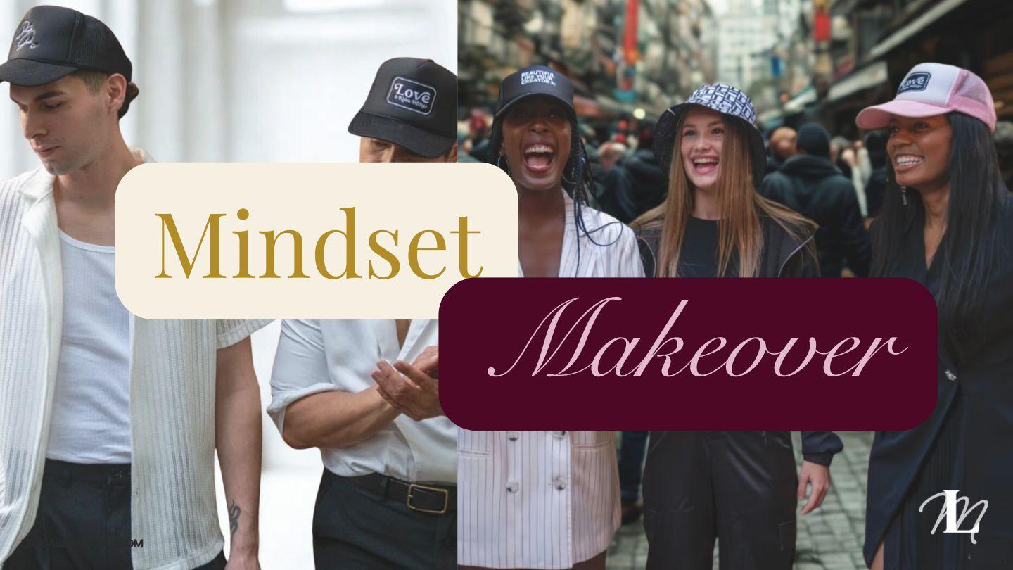 The Mindset Makeover