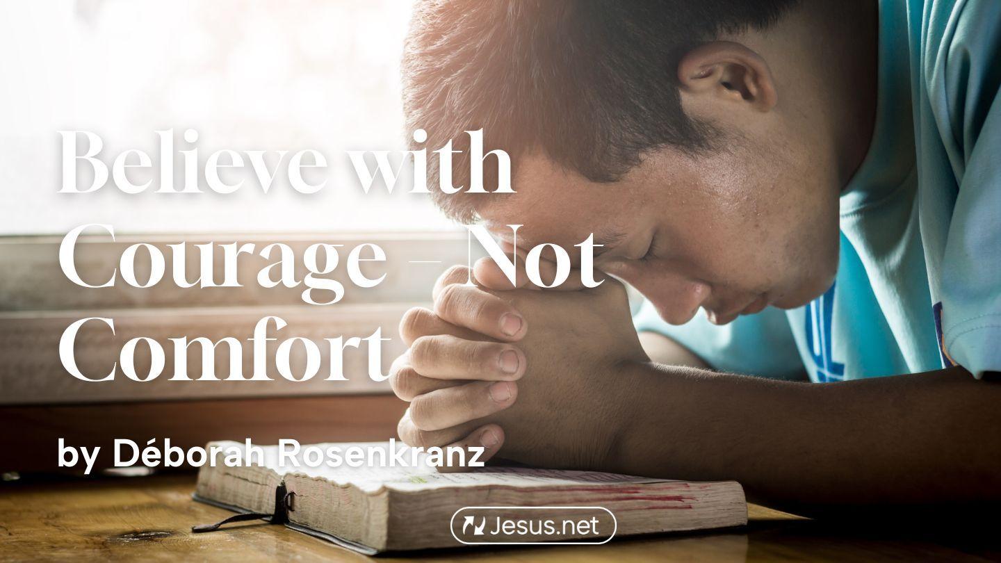 Believe With Courage – Not Comfort 1 ເທສະໂລນິກ 2:13 ພຣະຄຳພີສັກສິ