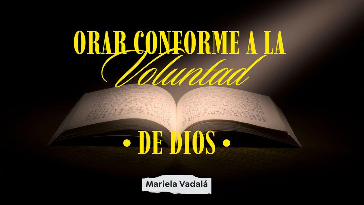 Orar Conforme a La Voluntad De Dios