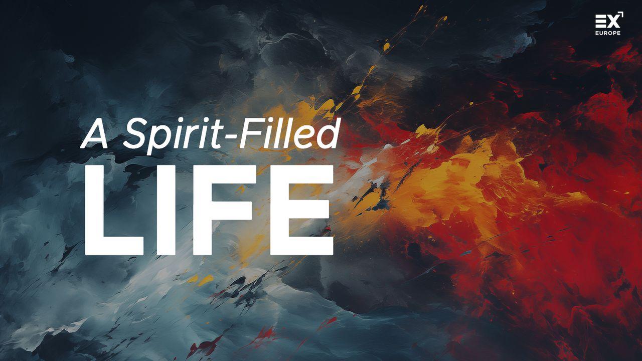 A Spirit-Filled Life