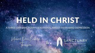 Held in Christ: A Three-Day Sanctuary Devotional About Faith Amid Depression
