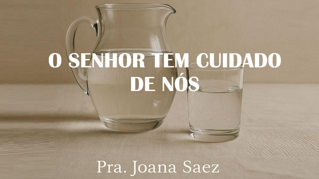 O Senhor tem cuidado de nós