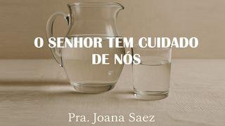 O Senhor tem cuidado de nós