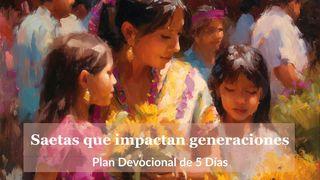 Saetas Que Impactan Generaciones