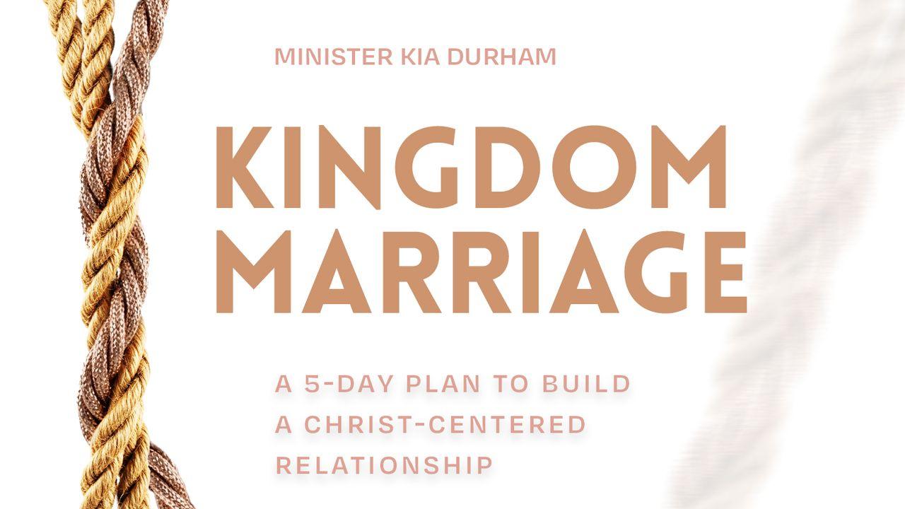 Kingdom Marriages: A 5-Day Plan to Build a Christ-Centered Relationship