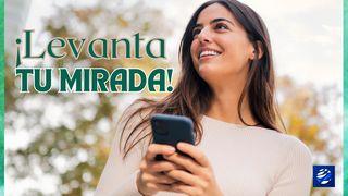 ¡Levanta Tu Mirada!