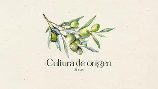 CULTURA DE ORIGEN Devocional 21 días