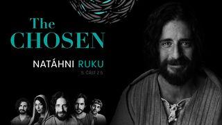 The Chosen - Natáhni ruku