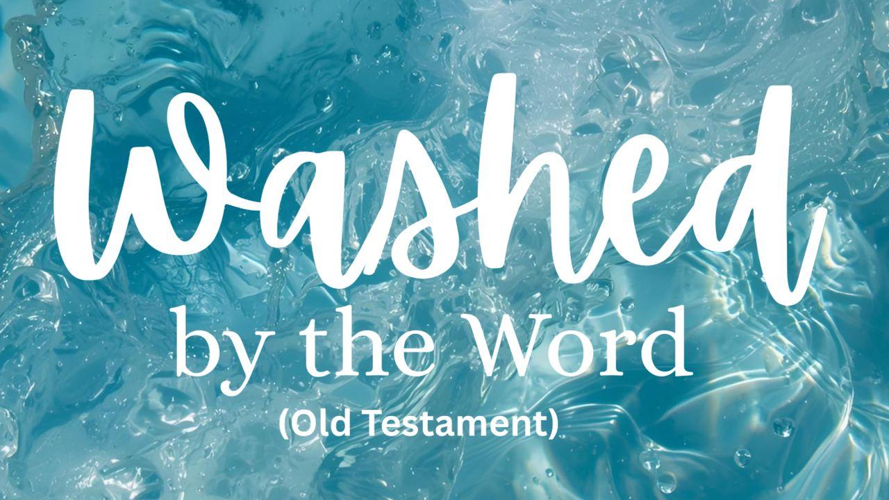 Washed by the Word (Old Testament)
