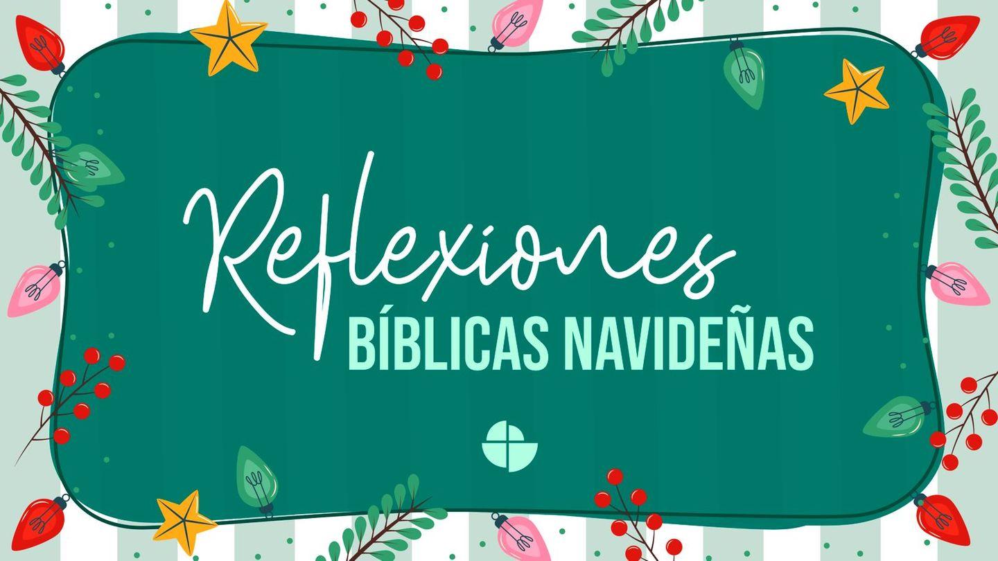Reflexiones Bíblicas Navideñas