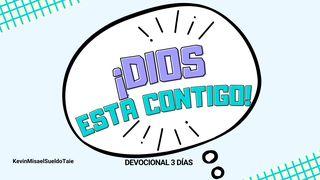 ¡Dios Está Contigo!