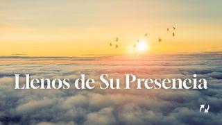 Llenos De Su Presencia