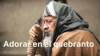Adorar en el quebranto