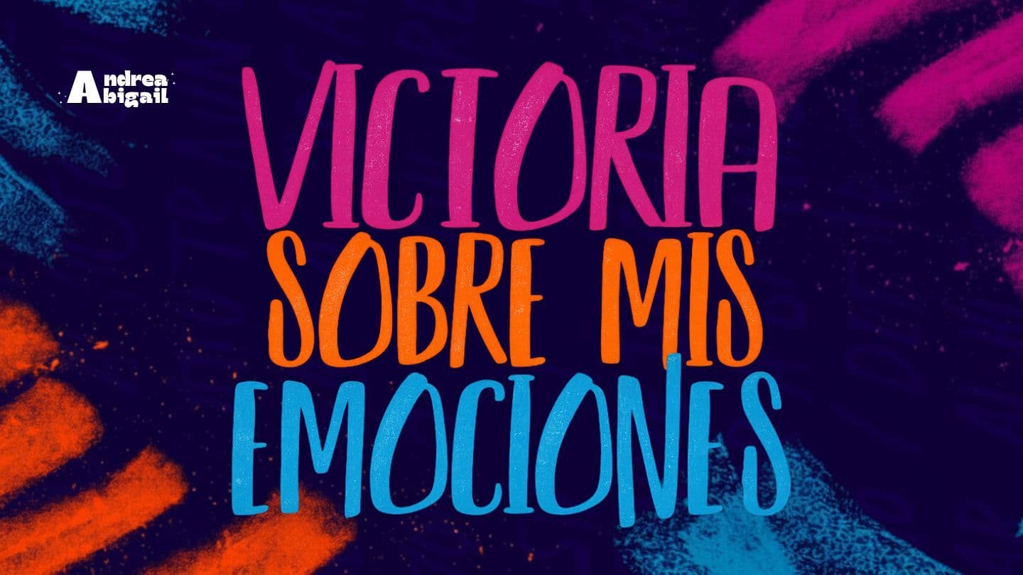 Victoria Sobre Mis Emociones