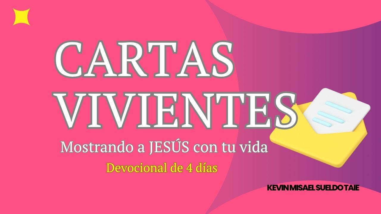 CARTAS VIVIENTES: Mostrando a JESÚS con tu vida