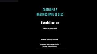 Contemple a Grandiosidade de Deus