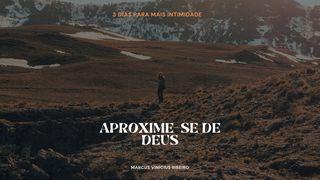 Aproxime-se de Deus